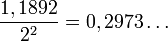 \frac {1,1892}{2^2} = 0,2973\dots