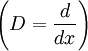 \left(D = \frac{d}{dx}\right)