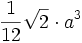 \frac{1}{12} \sqrt{2} \cdot a^3 