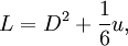 L = D^2 + \frac{1}{6} u,