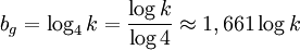 b_g = \log_4 k = \frac {\log k}{\log 4} \approx 1,661 \log k \,\!