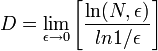 D = \lim_{\epsilon \to 0} \left [  \frac {\ln(N,\epsilon)}{ln 1/\epsilon} \right ] 