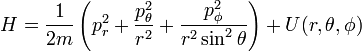 H = \frac{1}{2m}\left(p_r^2 + \frac{p_\theta^2}{r^2} +  \frac{p_\phi^2}{r^2\sin^2 \theta} \right) +
U(r,\theta,\phi)