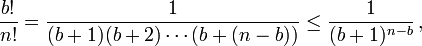 \frac{b!}{n!}
=\frac1{(b+1)(b+2)\cdots(b+(n-b))}
\le\frac1{(b+1)^{n-b}}\,,
