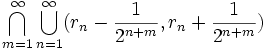 \bigcap_{m=1}^{\infty}\bigcup_{n=1}^{\infty} (r_{n}-{1 \over 2^{n+m} }, r_{n}+{1 \over 2^{n+m}})