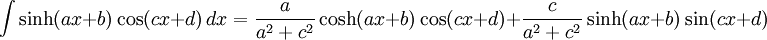 \int \sinh (ax+b)\cos (cx+d)\,dx = \frac{a}{a^2+c^2}\cosh(ax+b)\cos(cx+d)+\frac{c}{a^2+c^2}\sinh(ax+b)\sin(cx+d)